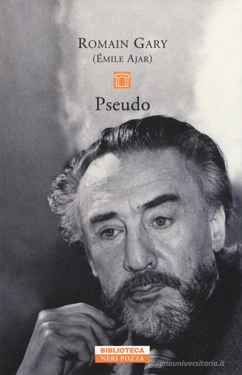 Pseudo di Romain Gary edito da Neri Pozza