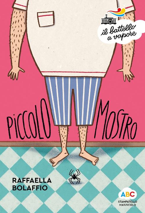 Piccolo mostro. Ediz. a colori di Raffaella Bolaffio edito da Piemme