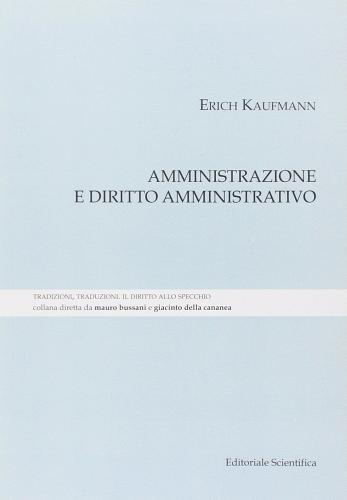 Amministrazione e diritto amministrativo di Erich Kaufmann edito da Editoriale Scientifica
