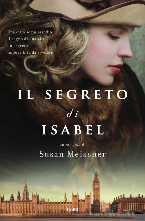 Il segreto di Isabel di Susan Meissner edito da TRE60