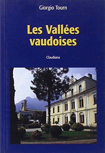 Les vallees vaudoises di Giorgio Tourn edito da Claudiana