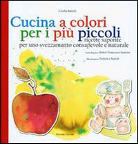 Cucina a colori per i più piccoli di Cecilia Bartoli edito da Palombi Editori