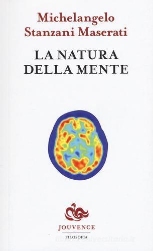 La natura della mente di Michelangelo Stanzani Maserati edito da Editoriale Jouvence
