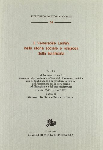 Il venerabile Lentini nella storia sociale e religiosa della Basilicata edito da Storia e Letteratura