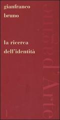 La ricerca dell'identità di Gianfranco Bruno edito da Pagine d'Arte