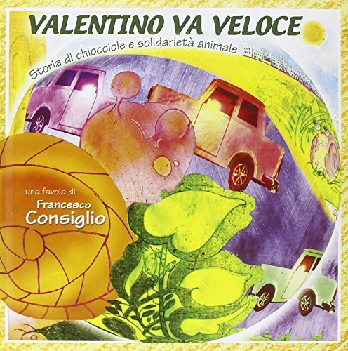Valentino va veloce. Storia di chiocciole e solidarietà animale di Francesco Consiglio edito da Tabula