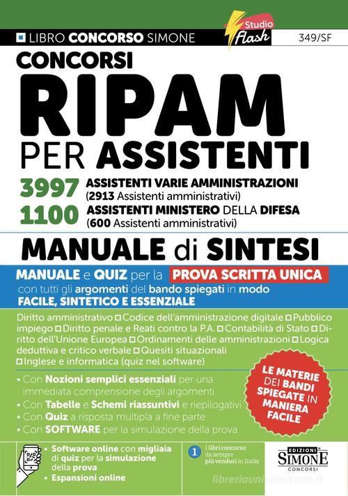 Concorsi RIPAM per assistenti 3997 assistenti varie amministrazioni (2913 Assistenti amministrativi). 1100 assistenti Ministero della Difesa (600 assistenti amminist edito da Edizioni Giuridiche Simone