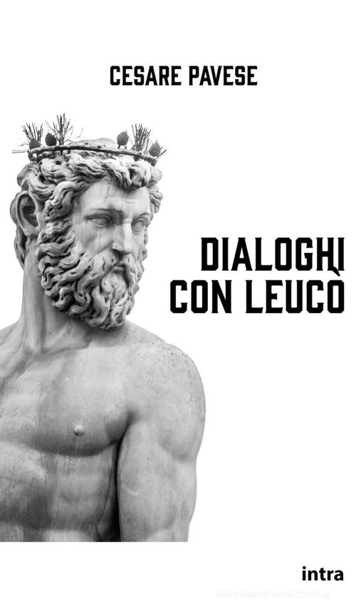 Dialoghi con Leucò di Cesare Pavese edito da Intra