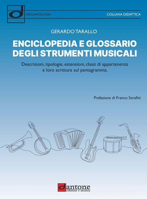 Enciclopedia e glossario degli strumenti musicali di Gerardo Tarallo edito da Dantone Edizioni e Musica