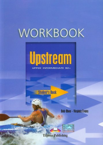 Upstream. Upper intermediate. Workbook. Per le Scuole superiori di Bob Obee, Virginia Evans edito da ELI