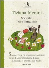 Socrate, l'oca fantasma di Tiziana Merani edito da Mondadori