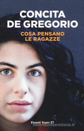 Cosa pensano le ragazze di Concita De Gregorio edito da Einaudi