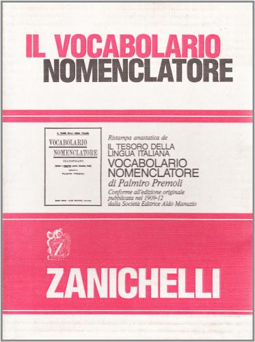 Il vocabolario nomenclatore (rist. anast. 1909-1912) di Palmiro Premoli edito da Zanichelli