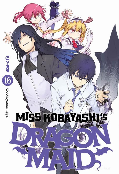 Miss Kobayashi's dragon maid vol. 16 di Kyoushinsha Cool edito da Edizioni BD