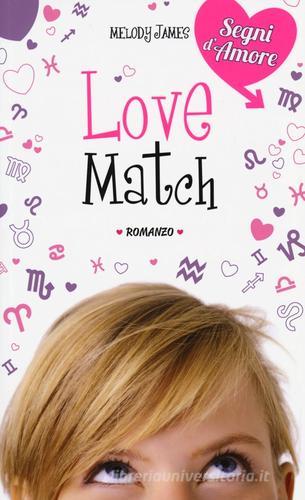 Love match di Melody James edito da De Agostini