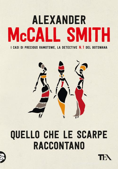 Quello che le scarpe raccontano di Alexander McCall Smith edito da TEA