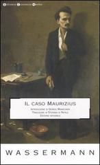 Il caso Maurizius. Ediz. integrale di Jakob Wassermann edito da Newton Compton