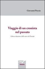 Viaggio di un cronista nel passato di Giovanni Poccia edito da Gruppo Albatros Il Filo