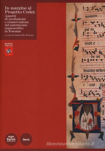 In margine al Progetto Codex. Aspetti di produzione e conservazione del patrimonio manoscritto in Toscana edito da Pacini Editore