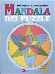 Mandala dei puzzle. Ediz. illustrata di Johannes Rosengarten edito da Sonda