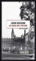 La casa del potere di John Buchan edito da Nuova Editrice Berti