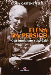 Elena Da Persico. Una intuizione spirituale di Dora Castenetto edito da Centro Ambrosiano