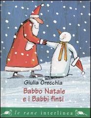 Babbo Natale e i babbi finti di Giulia Orecchia edito da Interlinea