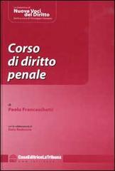 Corso di diritto penale di Paolo Franceschetti edito da La Tribuna