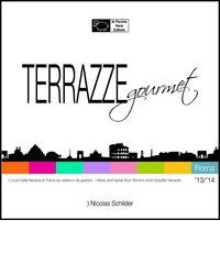 Terrazze gourmet. Roma 2013-2014. Ediz. italiana e inglese di Nicolas Schilder edito da La Pecora Nera