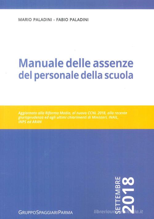 Manuale delle assenze del personale della scuola di Mario Paladini, Fabio Paladini edito da Casa Editrice Spaggiari