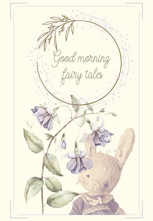 Good morning fairy tales di Anastasia Bilous edito da Youcanprint