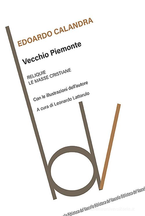 Vecchio Piemonte di Edoardo Calandra edito da Robin Edizioni