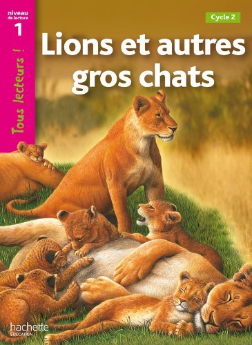 Lions et autres gros chats. Niveau 1, cycle 2. Per la Scuola elementare di Denise Ryan edito da Hachette Education - France