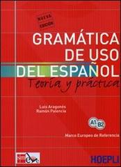 Gramatica de uso del español actual. Teoria y pratica di Luis Aragonés, Ramón Palencia edito da Hoepli