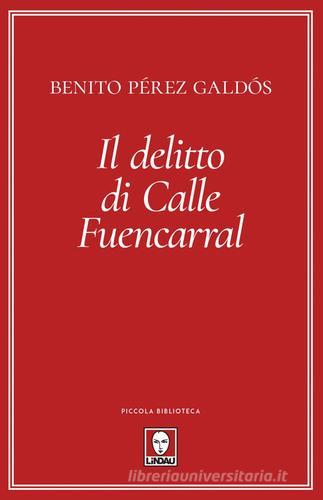 Libro Il delitto di calle Fuencarral di Benito Pérez Galdós Piccola biblioteca di Lindau