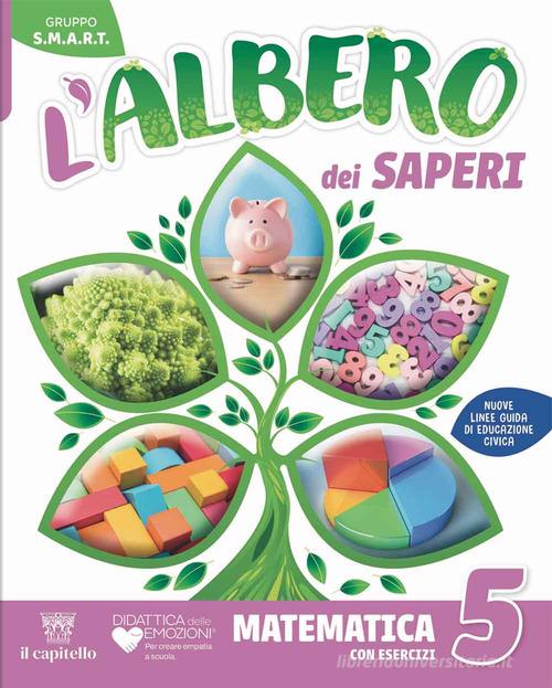 L'albero dei saperi. Ambito scientifico. Matematica con esercizi, Scienze Con esercizi. Per la 5ª classe della Scuola elementare. Con e-book. Con espansione online vol. 2 edito da Il Capitello