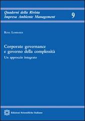 Corporate governance e governo della complessità di Rosa Lombardi edito da Edizioni Scientifiche Italiane