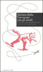 L' avvocato con gli stivali. L'immagine popolare dell'avvocato e la fiaba di Charles Perrault di Stefano Bolla edito da Casagrande