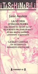 La storia d'Inghilterra dal regno di Henry the IVth alla morte di Charles the Ist-Lesley Castle. Un incompiuto romanzo epistolare di Jane Austen edito da Fahrenheit 451