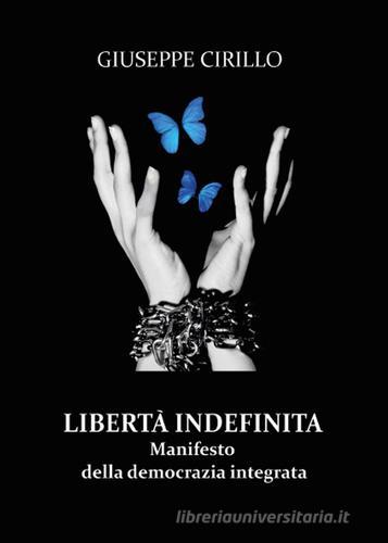 Libertà indefinita di Giuseppe Cirillo edito da Youcanprint