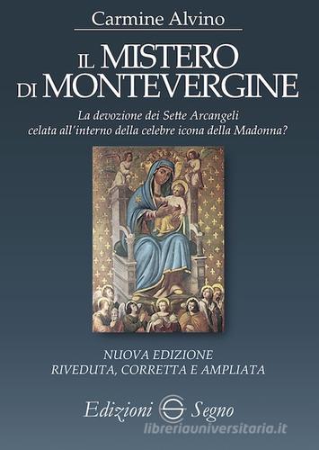 Il mistero di Montevergine. Ediz. ampliata di Carmine Alvino edito da Edizioni Segno