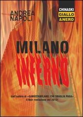 Milano inferno di Andrea Napoli edito da Chinaski Edizioni