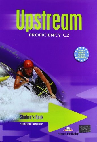 Upstream proficiency. Student's book. Per le Scuole superiori di Virginia Evans, Jenny Dooley edito da Express Publishing