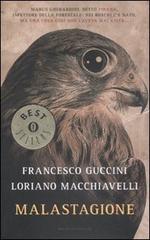 Malastagione di Francesco Guccini, Loriano Macchiavelli edito da Mondadori