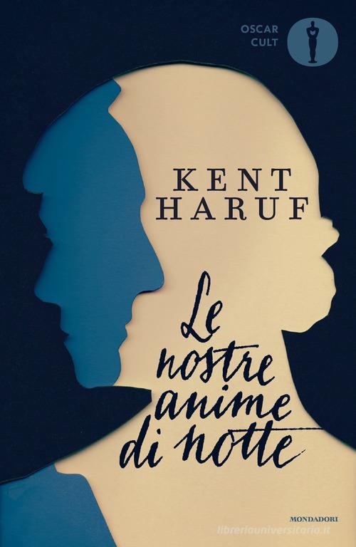 Libro Le nostre anime di notte di Kent Haruf Oscar moderni. Cult di Mondadori