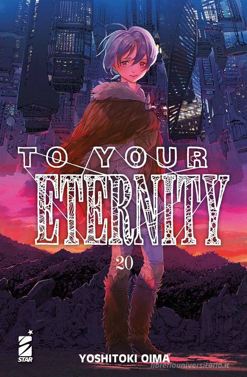 To your eternity vol. 20 di Yoshitoki Oima edito da Star Comics