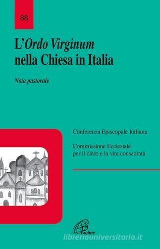 L' Ordo virginum nella Chiesa in Italia. Nota pastorale edito da Paoline Editoriale Libri