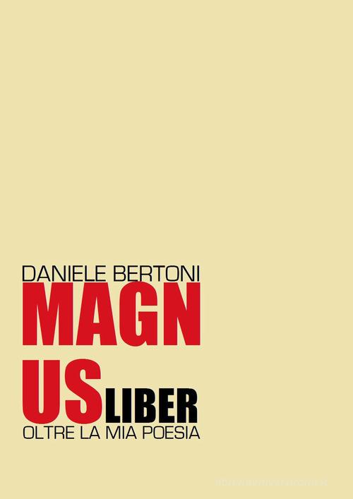 Magnus Liber di Daniele Bertoni edito da Youcanprint
