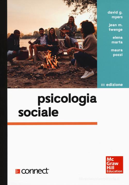 Psicologia sociale. Con Connect di David G. Myers, Jean M. Twenge, Elena Marta edito da McGraw-Hill Education