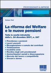 La riforma del welfare e le nuove pensioni di Giuliano Testi edito da Maggioli Editore